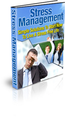 Product picture Stress Management - Simple Solutions To Start Now To Live A 